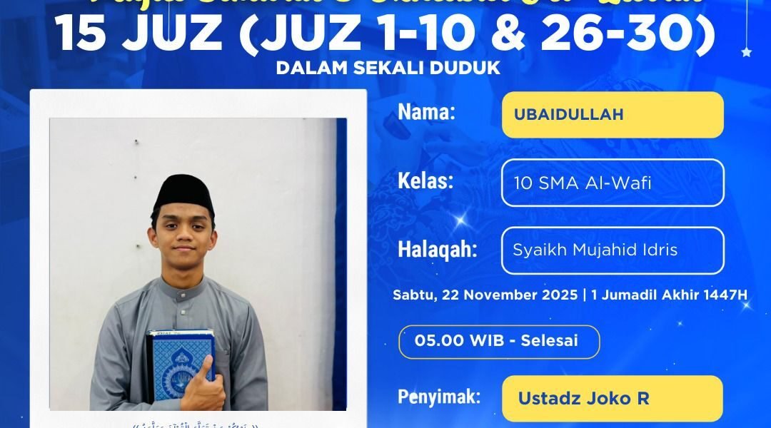 Majlis Sima’an & Ikhtibar Al-Qur’an 15 Juz: Ubaidullah Kelas 10 Selesaikan 15 Juz dalam Sekali Duduk